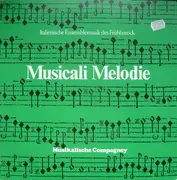 LP - Musicalische Compagney - Musicali Melodie - Italienische Ensemblemusik Des Frühbarock