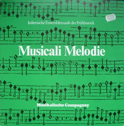 Musicalische Compagney - Musicali Melodie - Italienische Ensemblemusik Des Frühbarock