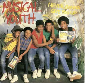 Musical Youth - Never Gonna Give You Up / Rub 'N' Dub
