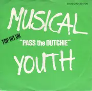7'' - Musical Youth - Pass the Dutchie / Please Give Love A Chance