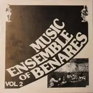 Music Ensemble Of Benares - Music Ensemble Of Benares Vol. 2