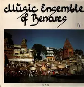 Music Ensemble Of Benares - Music Ensemble Of Benares