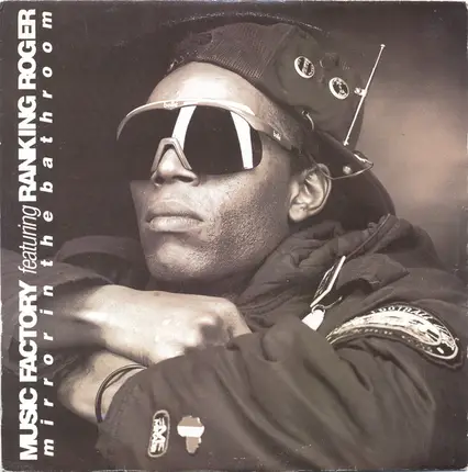 Music Factory Featuring Ranking Roger - Mirror In The Bathroom