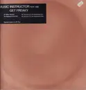 12inch Vinyl Single - Music Instructor Feat. Abe - Get Freaky