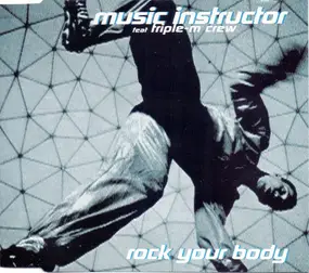 Music Instructor feat. Triple-m Crew - Rock Your Body