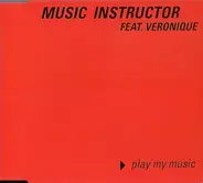 Music Instructor Feat. Veronique - Play My Music