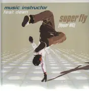 12'' - Music Instructor - Super Fly (Upper MC)