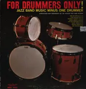 Music Minus One - For Drummers Only!
