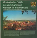 LP - Musikkapellen aus Kronach - Musikalische Grüße aus dem Landklreis Kronach im Frankenwald