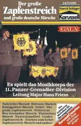 Musikkorps Der 11. Panzer-Grenadier-Division - Der Große Zapfenstreich Und Große Deutsche Märsche