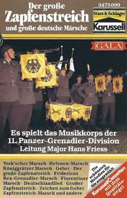 Musikkorps Der 11. Panzer-Grenadier-Division - Der Große Zapfenstreich Und Große Deutsche Märsche