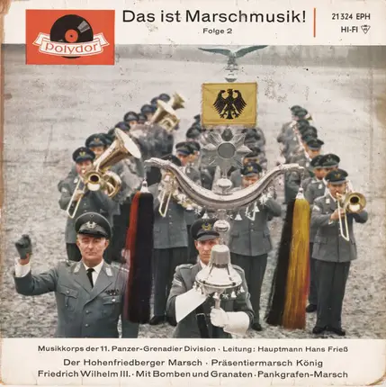Musikkorps Der 11. Panzer-Grenadier-Division Ltg. Hans Frieß - Das Ist Marschmusik! Folge 2