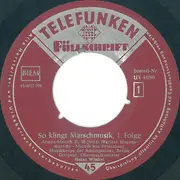 7inch Vinyl Single - Musikkorps Der Schutzpolizei Berlin , Heinz Winkel - So Klingt Marschmusik, 1. Folge