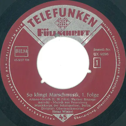 Musikkorps Der Schutzpolizei Berlin , Heinz Winkel - So Klingt Marschmusik, 1. Folge