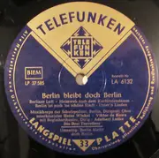 10'' - Musikkorps Der Schutzpolizei Berlin , Victor de Kowa mit Adalbert Lutter Mit Seinem Orchester , Die - Berlin Bleibt Doch Berlin