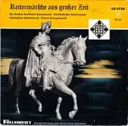 7inch Vinyl Single - Musikkorps Der Schutzpolizei Berlin - Reitermärsche Aus Großer Zeit - Mono
