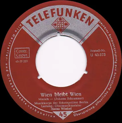 Musikkorps Der Schutzpolizei Berlin - Radetzky-Marsch / Wien Bleibt Wien