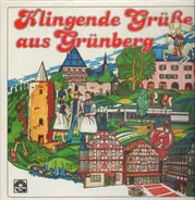 Musikverein Grünberg, Kinderchor Grünberg, a.o. - Klingende Grüße aus Grünberg