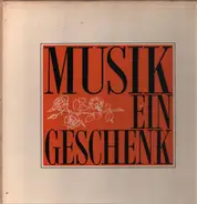 Musik Ein Geschenk - Das Schönste Von Damals
