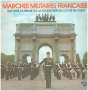 Musique De La Garde Républicaine - Marches Militaires Françaises