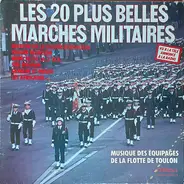 Musique Des Équipages De La Flotte De Toulon - Les 20 Plus Belles Marches Militaires