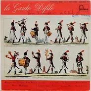 Musique Des Gardiens De La Paix , Direction Désiré Dondeyne - La Garde Défile N° 1