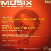 12inch Vinyl Single - Musix - Do Ya See The Light
