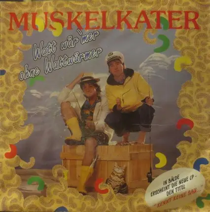 Muskelkater - Watt Wär 'mer Ohne Wattwürmer