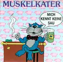 7inch Vinyl Single - Muskelkater - Mich Kennt Keine Sau