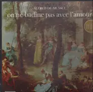 Musset - On Ne Badine Pas Avec L'Amour