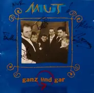 Mut - Ganz Und Gar
