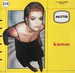 Mutter - Komm