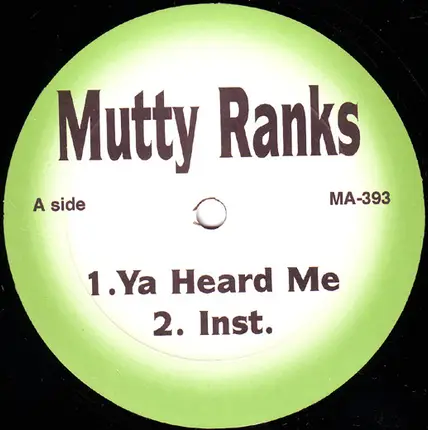Mutty Ranks - Yes, I Hold It Down / Ya Heard Me
