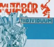 Mutabor - Individuum