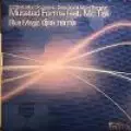 Mutated Forms - Blue Magic (Original & DJ SS RMX)