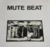 7inch Vinyl Single - Mute Beat - Butterfly / Still Echo - 8'