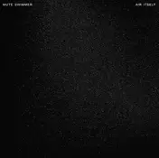 MUTE SWIMMER - Air Itself
