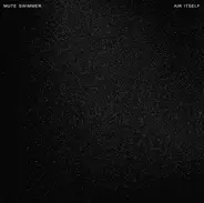 Mute Swimmer - Air Itself