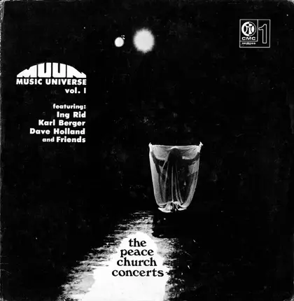 Muun Music Universe Featuring: Ingrid Sertso / Karl Berger / Dave Holland - Muun Music Universe Vol. I - The Peace Church Concerts