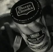 Muzza Chunka - Meaty Greedy