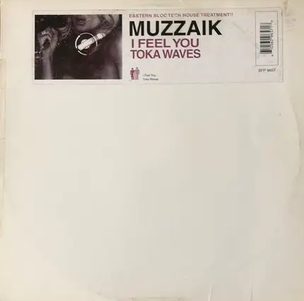 Muzzaik - I Feel You /  Toka Waves