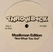 Muzikman Edition - Not What/ Da Love