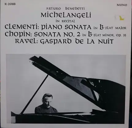 Clementi / Chopin / Ravel - In Recital: Piano Sonata In B Flat Major / Sonata No. 2 In B Flat Minor, Op. 35 / Gaspard De La Nuit