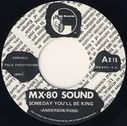 7inch Vinyl Single - MX-80 Sound - Someday You'll Be King & White Night