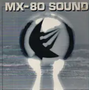 MX-80 Sound - Out of the Tunnel