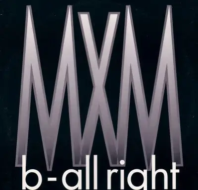 Mxm - B - All Right