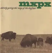 MXPX - Slowly Going the Way of the Buffalo