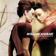 CD - My American Heart - The Meaning In Makeup