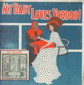 My Baby - Loves Voodoo!