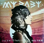 My Baby - Prehistoric Rhythm